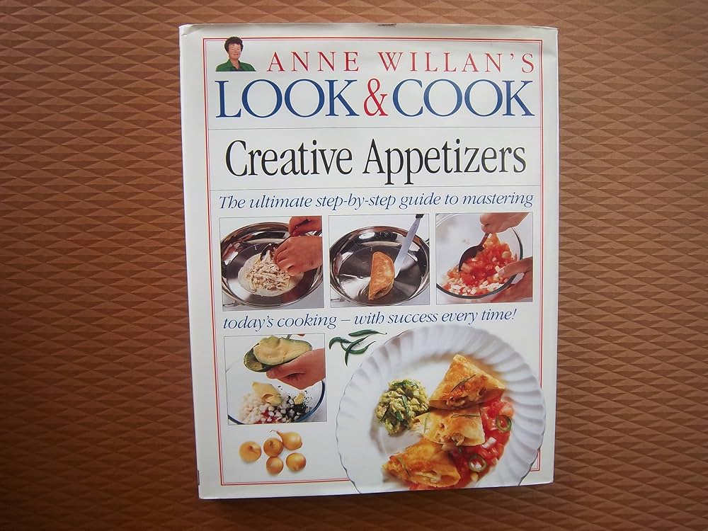 Creative Appetizers (Anne Willan's Look & Cook): Willan